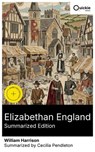 Elizabethan England (Summarized Edition) - William Harrison ; Cecilia Pendleton ; Spencer Emberwick - 8596547893141