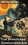 Von Sonnen und Sonnenstäubchen - Wilhelm Bölsche - 8596547911746