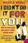 I Didn’t Do It For You - Michela Wrong - 9780007150953