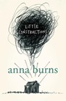 Little Constructions - Anna Burns - 9780007164622