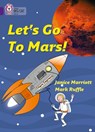 Let’s Go to Mars - Janice Marriott - 9780007186150