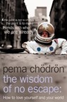 The Wisdom of No Escape - Pema Chodron - 9780007190614