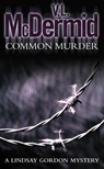 Common Murder - V. L. McDermid - 9780007191758