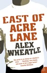 East of Acre Lane - Alex Wheatle - 9780007225620