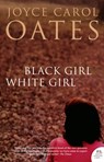Black Girl White Girl - Joyce Carol Oates - 9780007232796