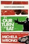 It’s Our Turn to Eat - Michela Wrong - 9780007241972
