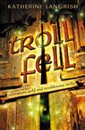 Troll Fell - Katherine Langrish - 9780007285655