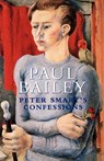 Peter Smart's Confessions - Paul Bailey - 9780007292776