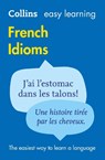 Easy Learning French Idioms - Collins Dictionaries - 9780007337354