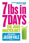 7lbs in 7 Days Super Juice Diet - Jason Vale - 9780007348565