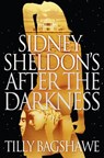 Sidney Sheldon’s After the Darkness - Sidney Sheldon ; Tilly Bagshawe - 9780007352388