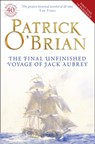 The Final Unfinished Voyage of Jack Aubrey - Patrick O’Brian - 9780007358434