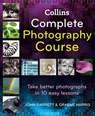 Collins Complete Photography Course - John Garrett ; Graeme Harris - 9780007372522