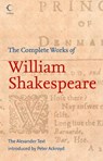 The Complete Works of William Shakespeare: The Alexander Text (Collins Classics) - William Shakespeare ; Germaine Greer ; Anthony Burgess - 9780007386956