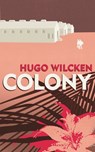 Colony - Hugo Wilcken - 9780007391684