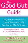 The Good Gut Guide: Help for IBS, Ulcerative Colitis, Crohn's Disease, Diverticulitis, Food Allergies and Other Gut Problems - Stephanie Zinser - 9780007392032