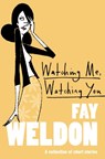 Watching Me, Watching You - Fay Weldon - 9780007394647