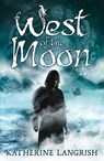 West of the Moon - Katherine Langrish - 9780007395224