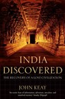 India Discovered: The Recovery of a Lost Civilization - John Keay - 9780007399642