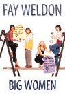 Big Women - Fay Weldon - 9780007400270