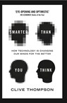 Smarter Than You Think: How Technology is Changing Our Minds for the Better - Clive Thompson - 9780007427789