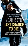 Last Chance to Die - Noah Boyd - 9780007433773