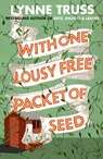 With One Lousy Free Packet of Seed - Lynne Truss - 9780007437580
