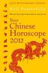 Your Chinese Horoscope 2012: What the year of the dragon holds in store for you - Neil Somerville - 9780007438020