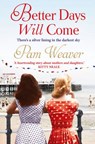 Better Days will Come - Pam Weaver - 9780007453283