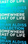 Somewhere East of Life (The Squire Quartet, Book 4) - Brian Aldiss - 9780007461196