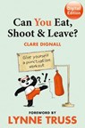 Can You Eat, Shoot and Leave? (Workbook) - Clare Dignall ; Lynne Truss - 9780007461363