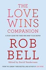 The Love Wins Companion - Rob Bell - 9780007465811
