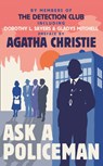 Ask a Policeman - The Detection Club ; Agatha Christie ; Dorothy L. Sayers ; Anthony Berkeley - 9780007468638