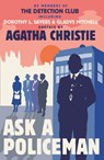 Ask a Policeman - The Detection Club ; Agatha Christie ; Dorothy L. Sayers ; Anthony Berkeley ; Gladys Mitchell ; Helen Simpson - 9780007468652