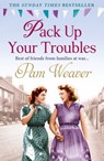 Pack Up Your Troubles - Pam Weaver - 9780007480449