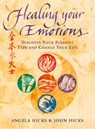 Healing Your Emotions - Angela Hicks ; John Hicks - 9780007483266