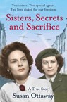 Sisters, Secrets and Sacrifice - Susan Ottaway - 9780007493050