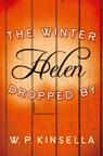 The Winter Helen Dropped By - W. P. Kinsella - 9780007497546