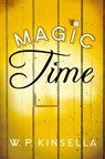 Magic Time - W. P. Kinsella - 9780007497584