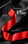 Destined to Play - Indigo Bloome - 9780007497645