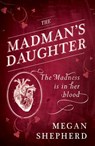 The Madman’s Daughter - Megan Shepherd - 9780007500215