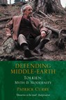 Defending Middle-earth: Tolkien: Myth and Modernity - Patrick Curry - 9780007507467