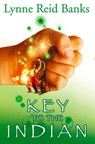 The Key to the Indian - Lynne Reid Banks - 9780007529971