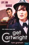 Life on Mars: Get Cartwright - Tom Graham - 9780007538966