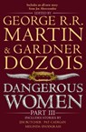 Dangerous Women Part 3 - George R.R. Martin ; Gardner Dozois - 9780007549443