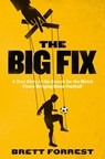 The Big Fix - Brett Forrest - 9780007551873