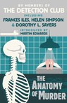 The Anatomy of Murder - The Detection Club ; Dorothy L. Sayers ; Francis Iles ; Freeman Wills Crofts ; Helen Simpson ; John Rhode - 9780007569694