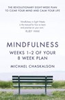 Mindfulness: Weeks 1-2 of Your 8-Week Plan - Michael Chaskalson - 9780007591466