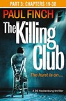 The Killing Club (Part Three: Chapters 19-38) (Detective Mark Heckenburg, Book 3) - Paul Finch - 9780007594788