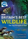 Nature’s Top 40: Britain’s Best Wildlife - Mike Dilger - 9780007596645